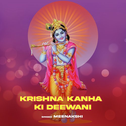 Krishna Kanha Ki Deewani