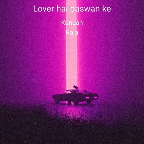 Lover hai paswan ke