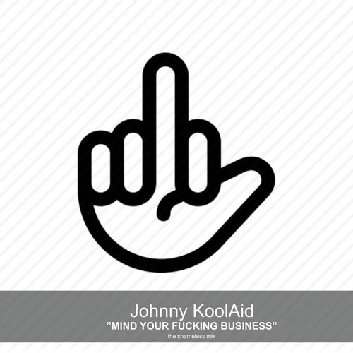 MIND YOUR FUCKIN BUSINESS! (The Shameless Mix) cover art