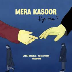 Mera Kasoor Kya Hai-JDxaSQRyYFs