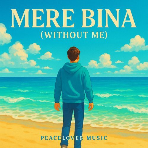 Mere Bina (Without Me)