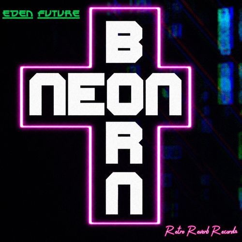 Neon Born