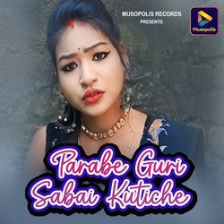 Parabe Guri Sabai Kutiche-Jjk5XEB5egA