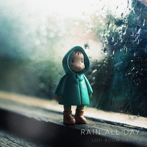 Rain All Day (LoFi HipHop Remix)