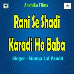 Rani Se Shadi Karadi Ho Baba-L1pGBz1IQWY