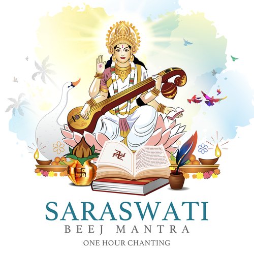 Saraswati Beej Mantra (One Hour Chanting)