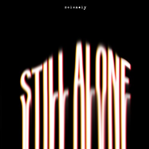 Still Alone