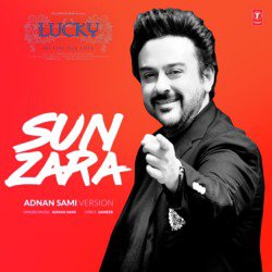 Sun Zara (Adnan Sami Version)-GAEsdkUAdQU