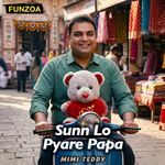 Sunn Lo Pyare Papa