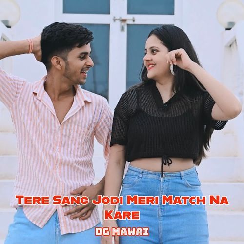 Tere Sang Jodi Meri Match Na Kare