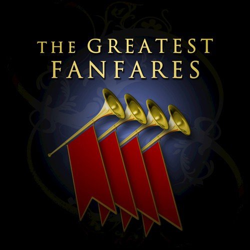The Greatest Fanfares