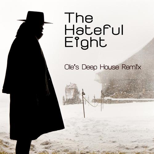 The Hateful Eight (Ole's Deep House Remix)