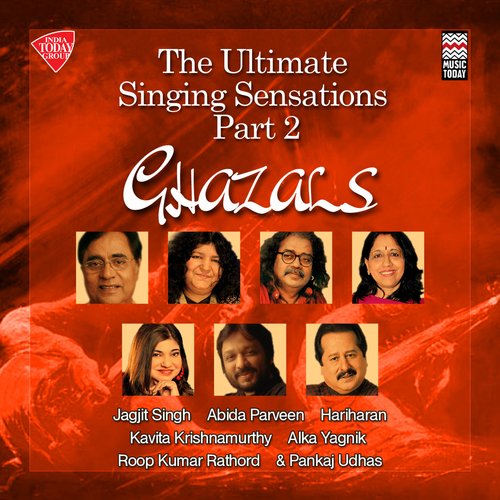The Ultimate Singing Sensations - Ghazals, Vol. 2