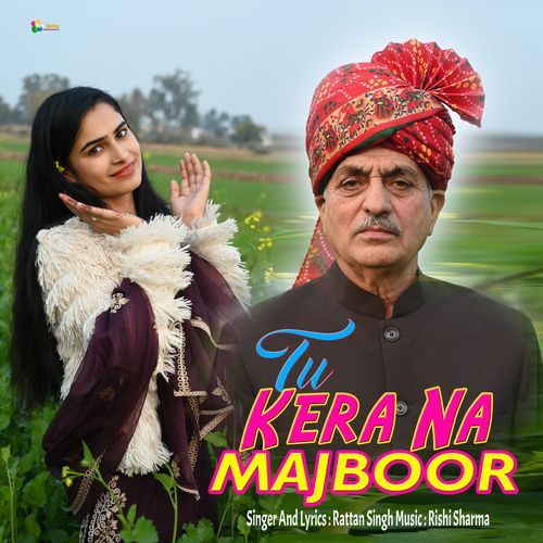 Tu Kera Na Majboor