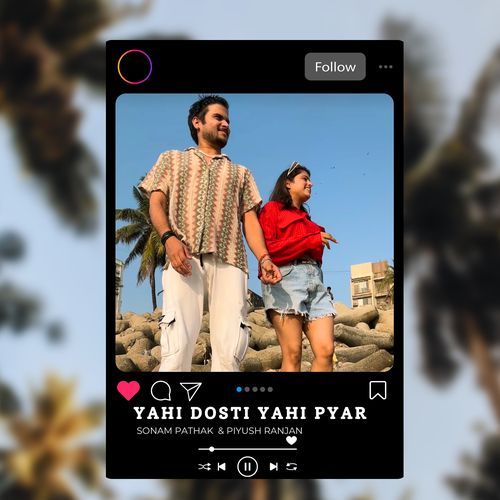 Yahi Dosti Yahi Pyar (Social Media Anthem)