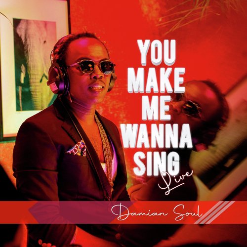 You Make Me Wanna Sing (Live)_poster_image