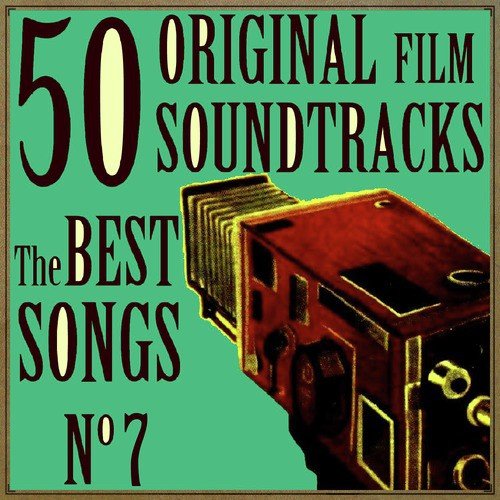 50 Original Film Soundtracks: The Best Songs. No. 7
