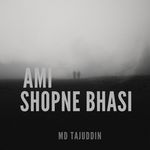 Ami Shopne Bhasi