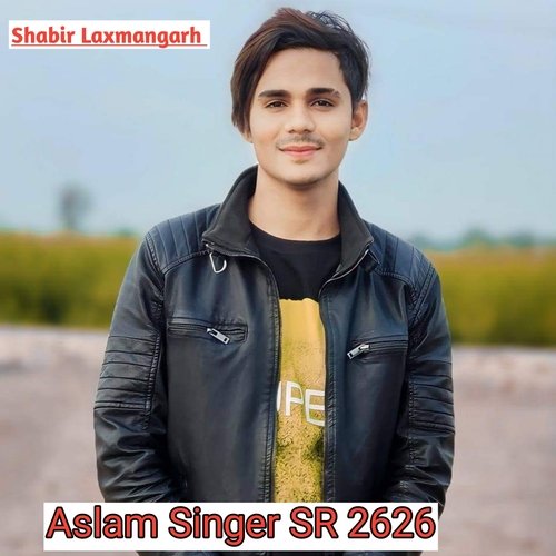 Aslam Singer Sr 2626