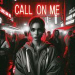 Call On Me (Techno)