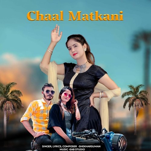 Chaal Matkani