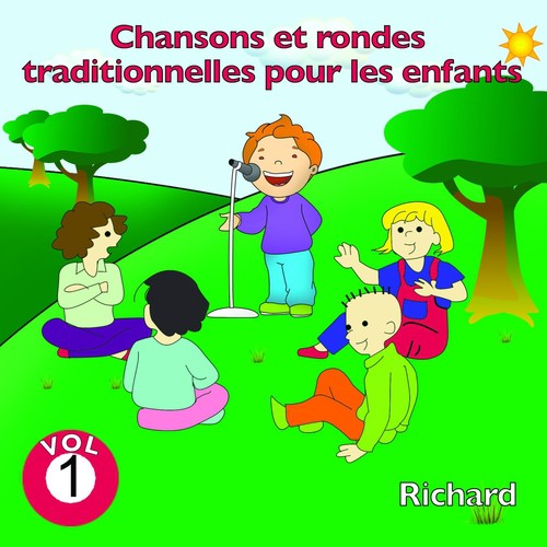 Chansons et rondes traditionnelles pour les enfants, vol. 1