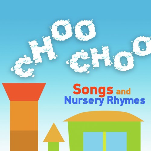 Choo Choo Songs and Nursery Rhymes_poster_image