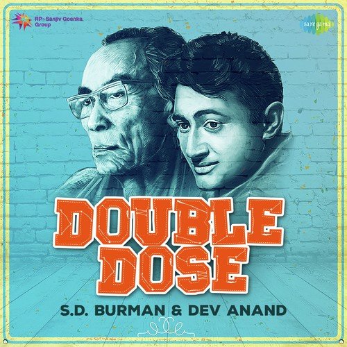 Double Dose - S.D. Burman and Dev Anand