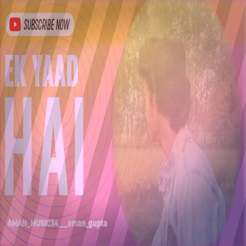 EK YAAD HAI
