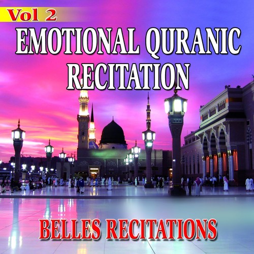 Emotional Quranic Recitation, Vol. 2 - Quran - Coran - Récitation coranique (Belles récitations)