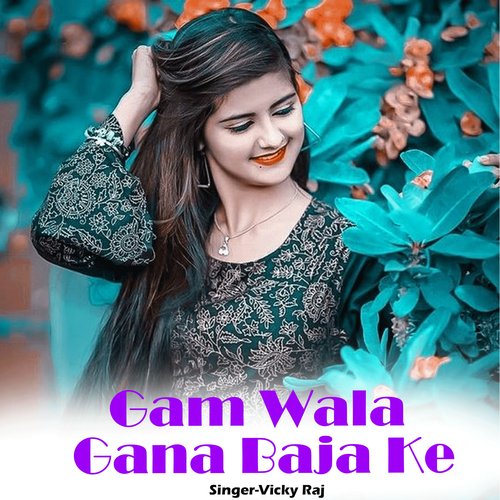 Gam Wala Gana Baja Ke (Original)_poster_image