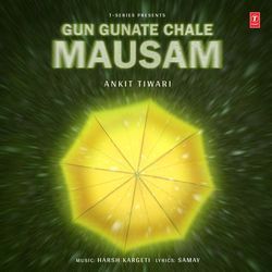 Gun Gunate Chale Mausam