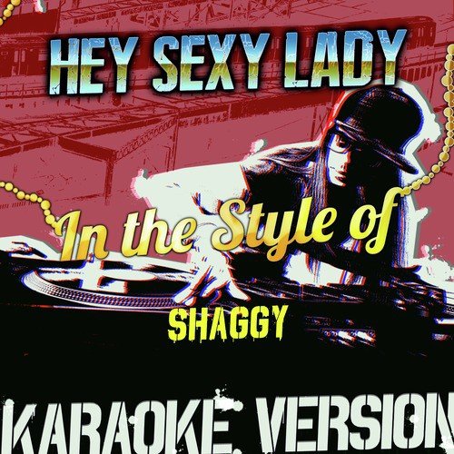 Hey Sexy Lady (In the Style of Shaggy) [Karaoke Version] - Single