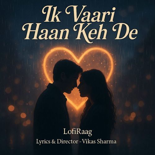 Ik Vaari Haan Keh De