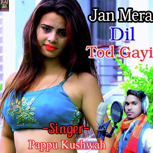 Jan Mera Dil Tod Gayi