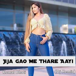 Jija Gao Me Thare Aayi (Dj Remix)-GSAhVk1TUmI