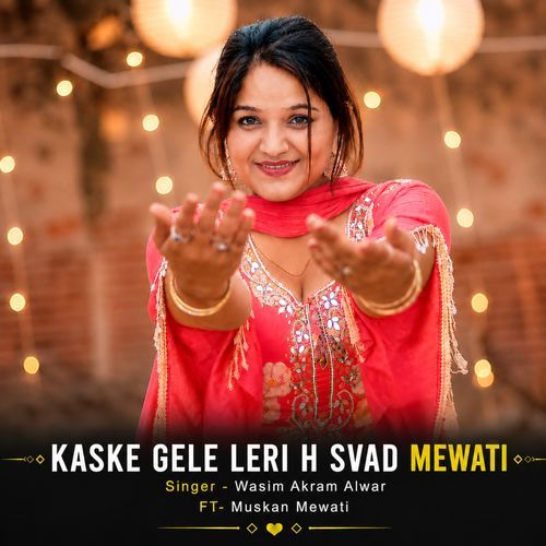 KASKE GELE LERI H SVAD MEWATI