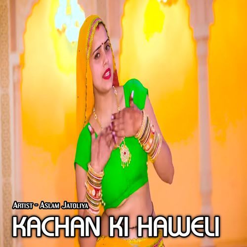 Kachan Ki Haweli