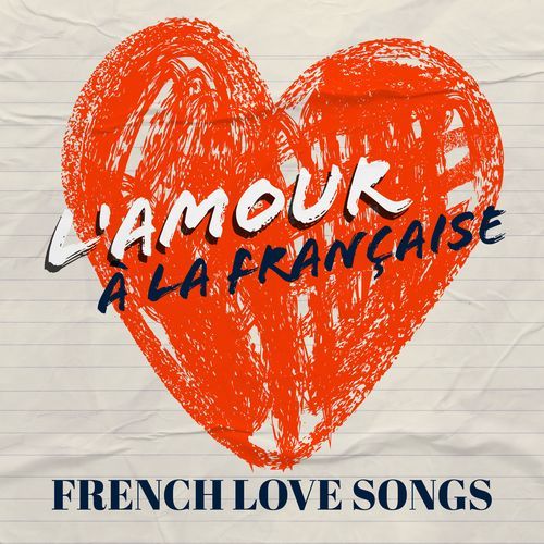 L'Amour à la française : French Love Songs