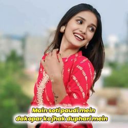 Main Soti Paudi Mein Dakopar Ko Jhak Duphari Mein