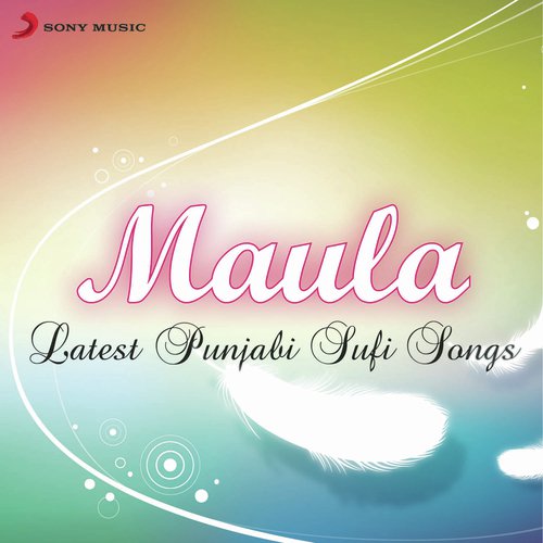 Maula - Latest Punjabi Sufi Songs
