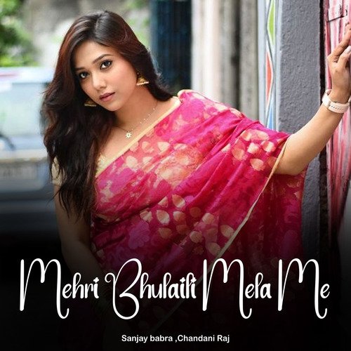 Mehri Bhulaili Mela Me