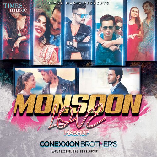 Monsoon Love Mashup By Connexxion Brothers