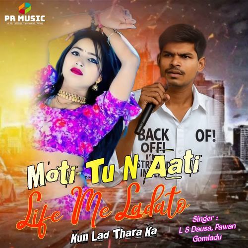 Moti Tu N Aati Life M Ladato Kun Lad Thara Ka