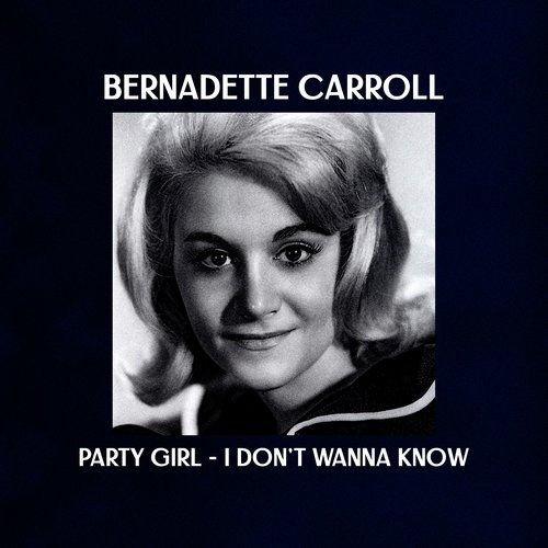 Party Girl / I Don&#039;t Wanna Know