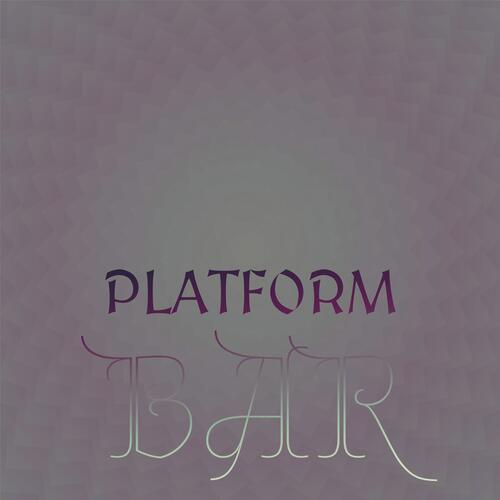 Platform Bar