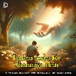 Prabhu Yeshu Ke Sharaniya Mein