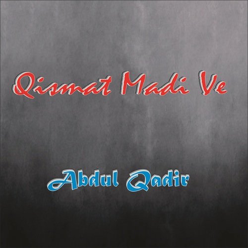 Qismat Madi Ve