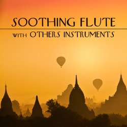Soothing Flute with Others Instruments (Healthy Spiritual Meditation Experience)