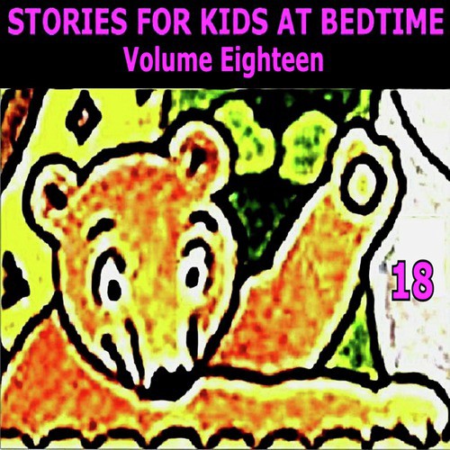 Stories for Kids at Bedtime Vol. 18